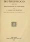 [Gutenberg 57575] • Motherhood and the Relationships of the Sexes